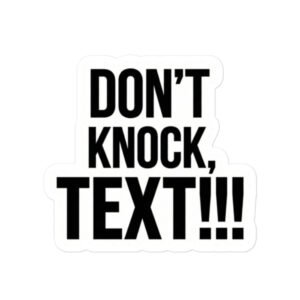 Don’t Knock, Text!!! Sticker
