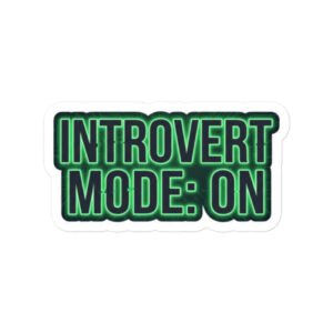 Introvert Mode: ON Sticker
