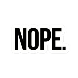 NOPE. Sticker